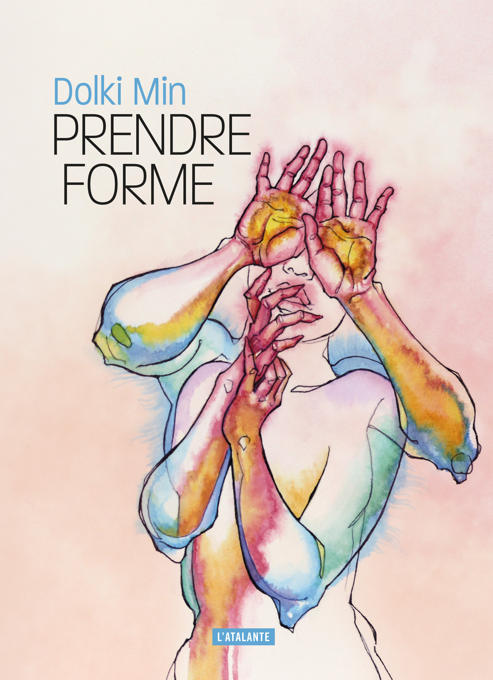 Prendre forme - Dolki Min - ATALANTE