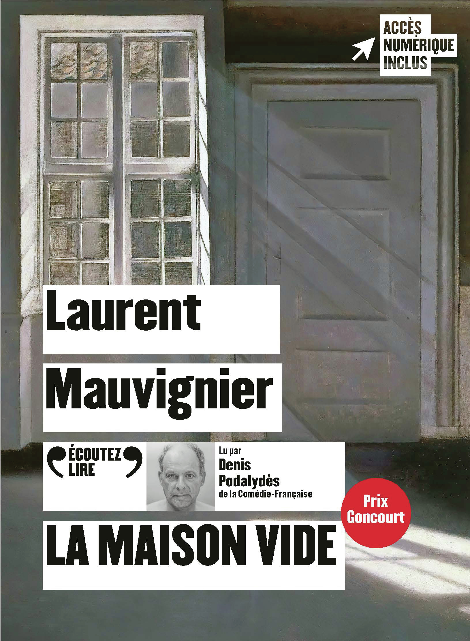 La maison vide - Laurent Mauvignier, Denis Podalydès - GALLIMARD