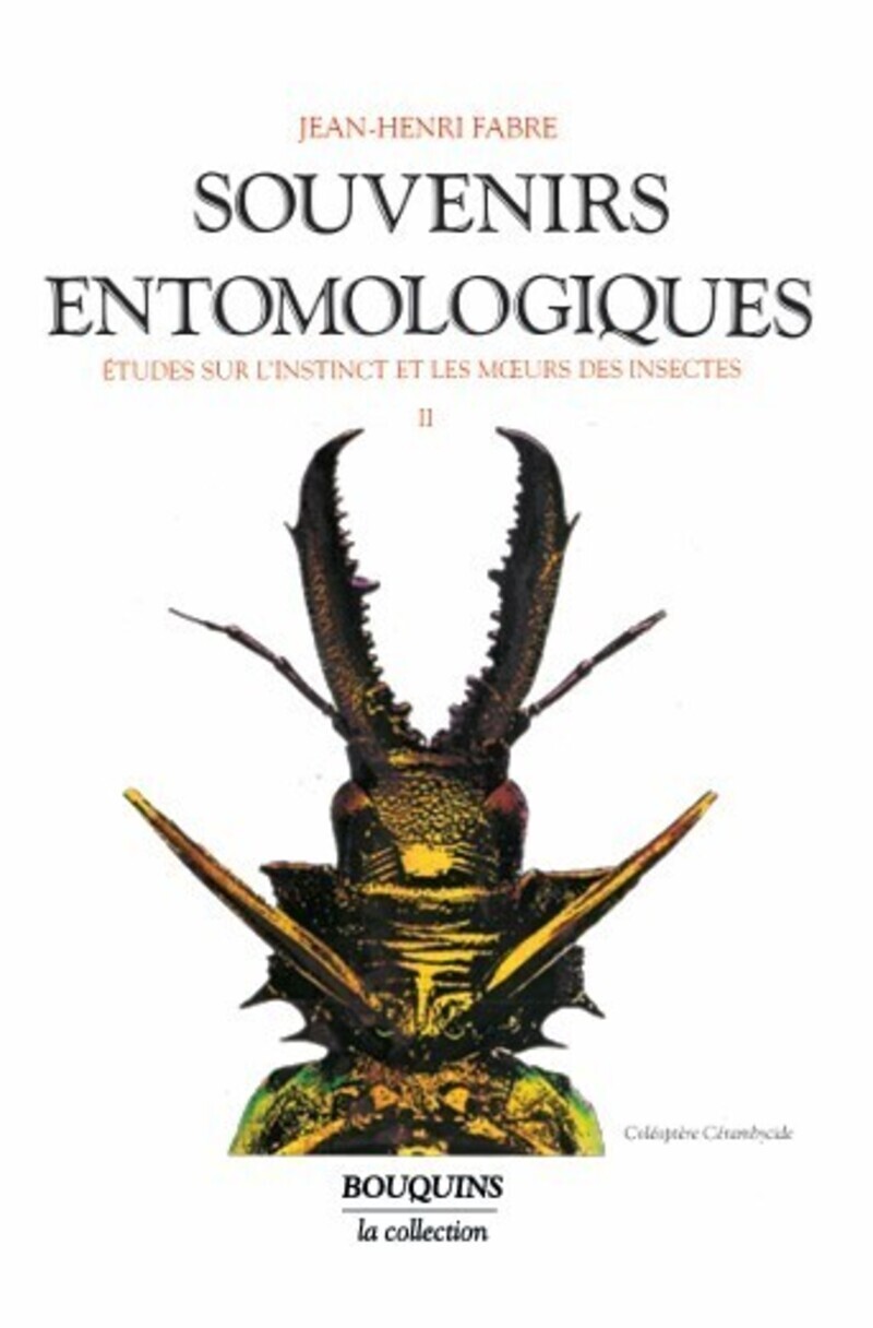 Souvenirs entomologiques - tome 2 - Jean-Henri Fabre - BOUQUINS
