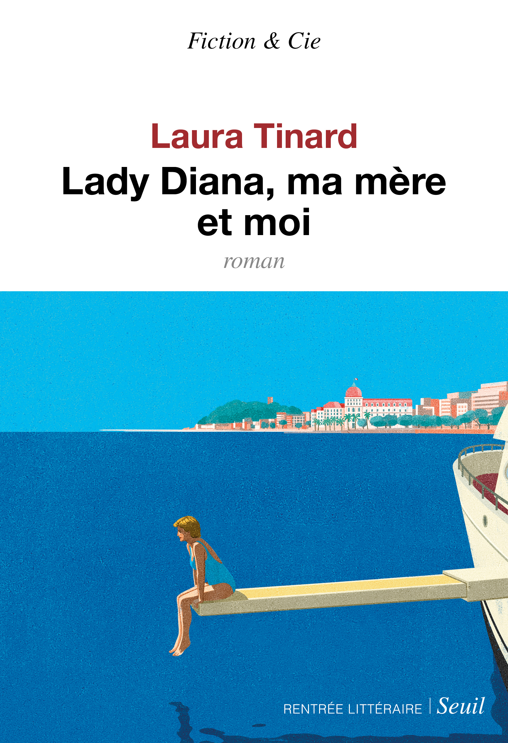 Lady Diana, ma mère et moi - Laura Tinard - SEUIL