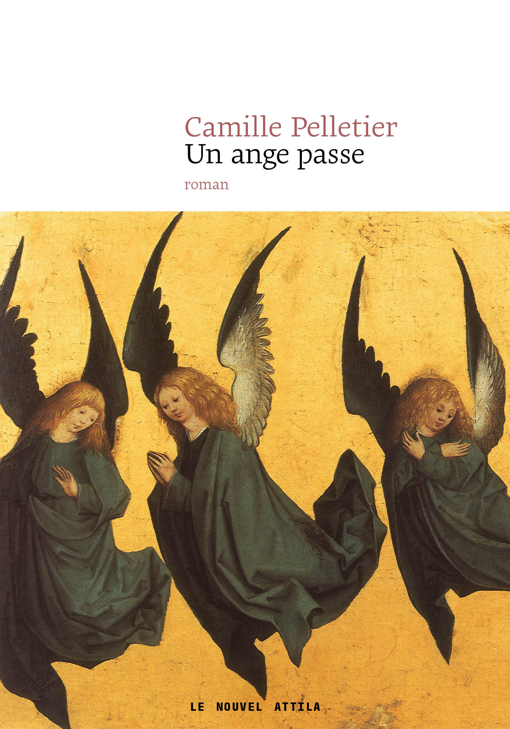 Un ange passe - Camille Pelletier - NOUVEL ATTILA