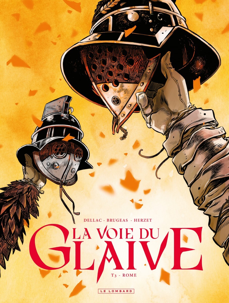La voie du glaive - Tome 3 - Rome -  Herzet Emmanuel,  Brugeas Vincent, Emmanuel Herzet, Vincent Brugeas - LOMBARD