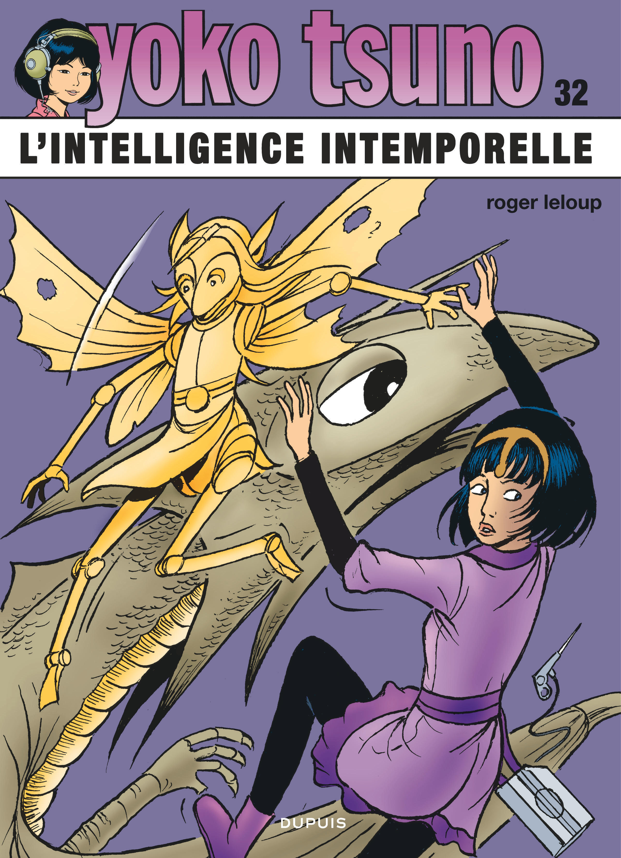 Yoko Tsuno - Tome 32 - L’intelligence intemporelle -  Leloup - DUPUIS