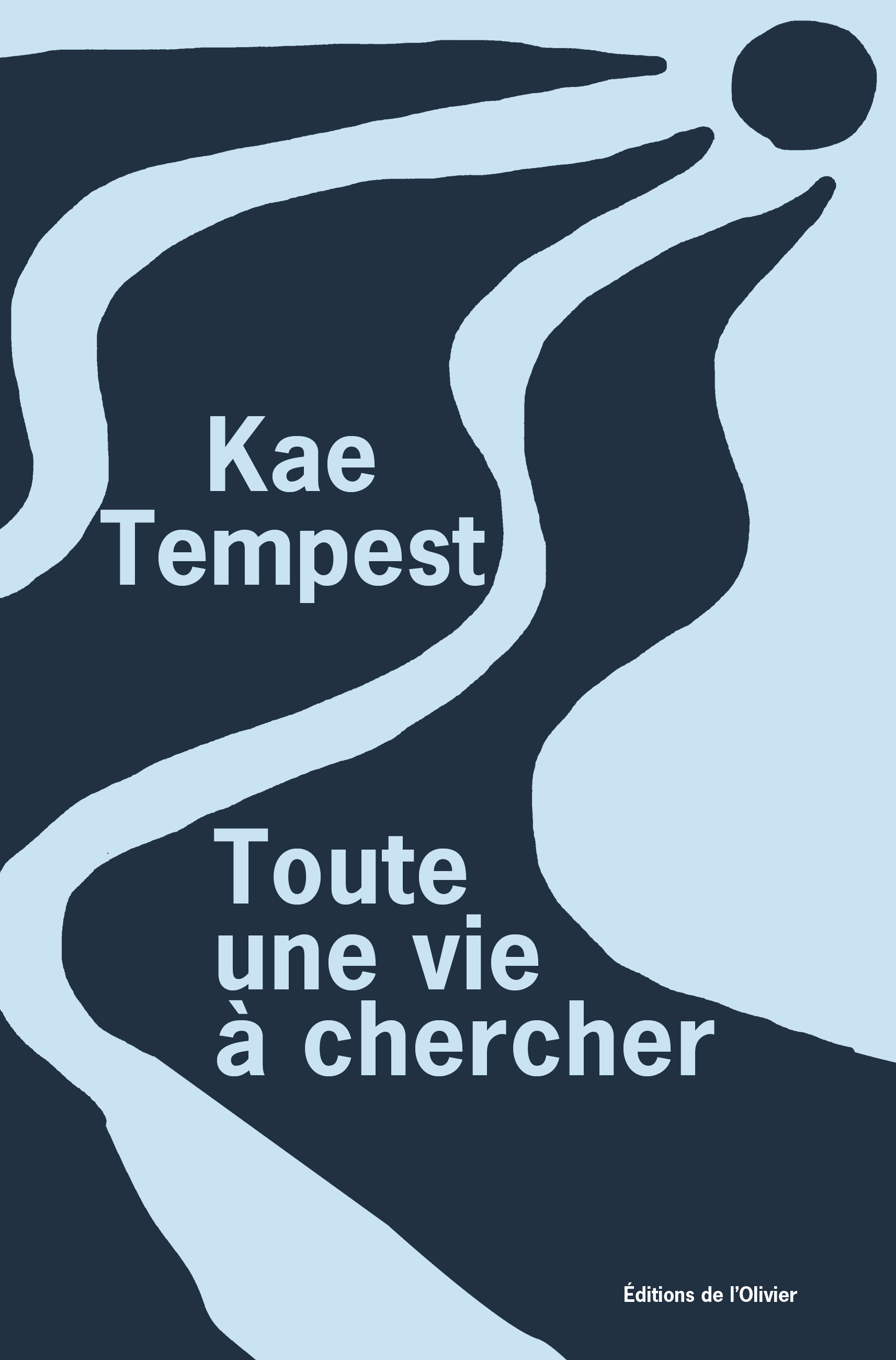 Toute une vie à chercher - Kae Tempest - OLIVIER