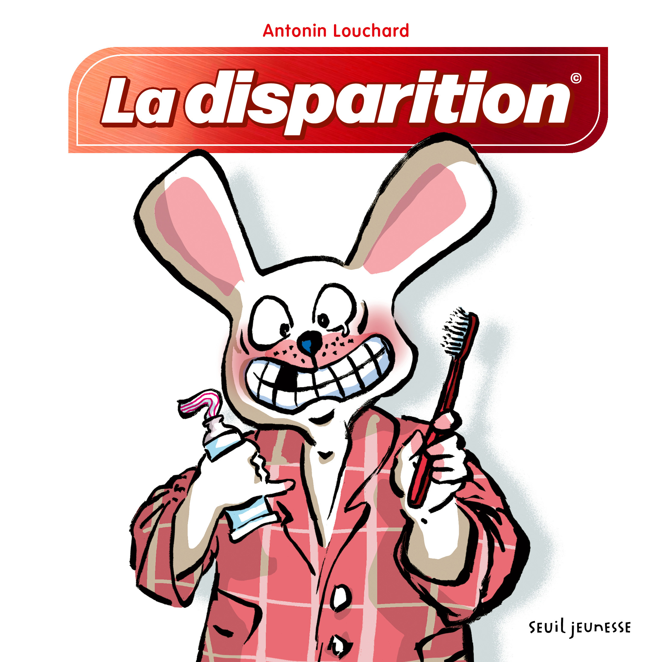 La Disparition - Antonin Louchard - SEUIL JEUNESSE