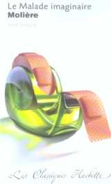 Classique hachette - le malade imaginaire, molière
