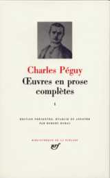 Oeuvres en prose completes tome 1  -  periode anterieure aux cahiers de la quinzaine (1897-1899)