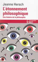 L'etonnement philosophique - une histoire de la philosophie