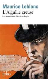 L'aiguille creuse - les aventures d'arsene lupin