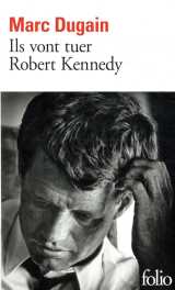 Ils vont tuer robert kennedy