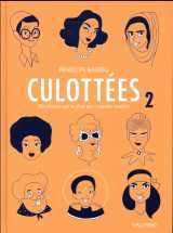 Culottees  -  des femmes qui ne font que ce qu'elles veulent tome 2