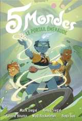 5 mondes tome 5 : le portail emeraude