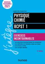 Physique-chimie bcpst 1 : exercices incontournables (5e edition)