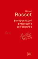 Schopenhauer, philosophe de l'absurde (4e edition)