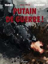 Putain de guerre ! 1914-1918  -  integrale 2014