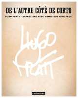 De l'autre cote de corto  -  entretiens hugo pratt et dominique petitfaux