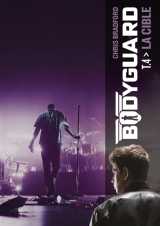 Bodyguard tome 4 : la cible