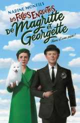 Les folles enquêtes de magritte et georgette - nom d'une pipe !