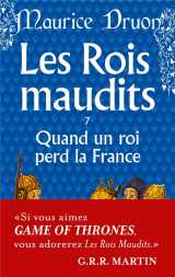 Les rois maudits tome 7 : quand un roi perd la france