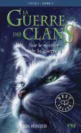 La guerre des clans - cycle i - tome 5 sur le sentier de la guerre -poche-