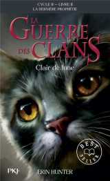 La guerre des clans - cycle ii la dernière prophétie - tome 2 clair de lune -poche-