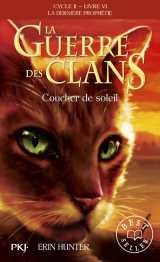 La guerre des clans - cycle ii la dernière prophétie - tome 6 coucher de soleil