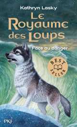 Le royaume des loups tome 5 : face au danger