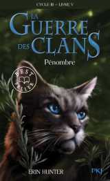 La guerre des clans - cycle 3  -  le pouvoir des etoiles tome 5 : penombre