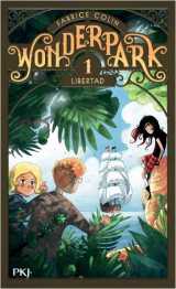 Wonderpark tome 1 : libertad