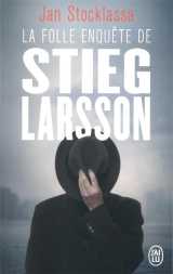 La folle enquête de stieg larsson