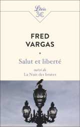 Salut et liberté suivi de la nuit des brutes