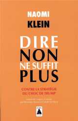Dire non ne suffit plus  -  contre la strategie du choc de trump