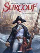 Surcouf tome 1 : la naissance d'une legende