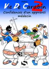 La vie de carabin (tome 2) - confidences d'un apprenti medecin