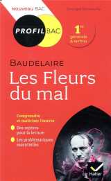 Baudelaire, les fleurs du mal  -  toutes les cles d'analyse pour le bac