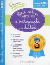 Petit cahier larousse d'orthographe et de dictees  -  cm1