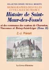 Saint-maur-des fosses (histoire de) et les communes des cantons de charenton, vincennes... tome ii