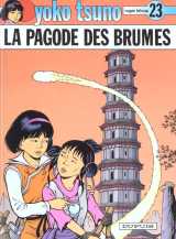 Yoko tsuno - tome 23 - la pagode des brumes