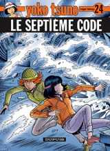 Yoko tsuno tome 24 : le septieme code