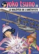 Yoko tsuno tome 26 : le malefice de l'amethyste