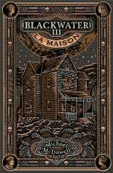 Blackwater 3 - la maison - l'épique saga de la famille caske