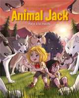 Animal jack - tome 6 - face à la meute