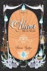 Alienor, fille de merlin tome 3