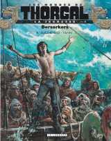 La jeunesse de thorgal - tome 4 - berserkers