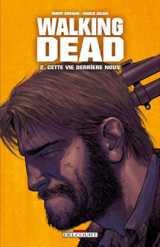Walking dead tome 2 : cette vie derriere nous...