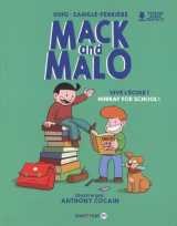 Mack and malo : vive l'ecole / hurray for school ! back to school !