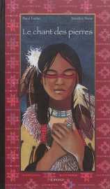 Le chant des pierres - une legende sioux