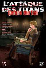 L'attaque des titans - before the fall tome 15