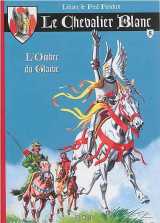 Le chevalier blanc tome 5 : l'ombre du glaive