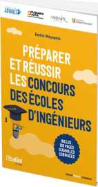 Preparer et reussir les concours d'ecoles d'ingenieurs post-bac